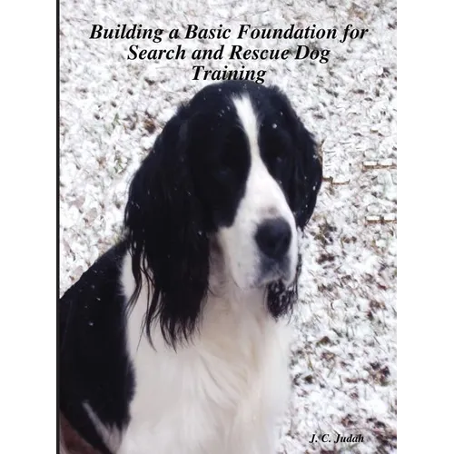 Building a Basic Foundation for Search and Rescue Dog Training book cover