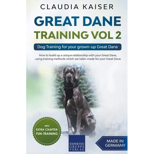 Great Dane Training Vol 2 - Dog Training for your grown-up Great Dane book cover