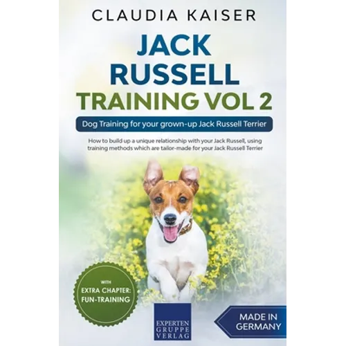 Jack Russell Training Vol 2 - Dog Training for Your Grown-up Jack Russell Terrier book cover