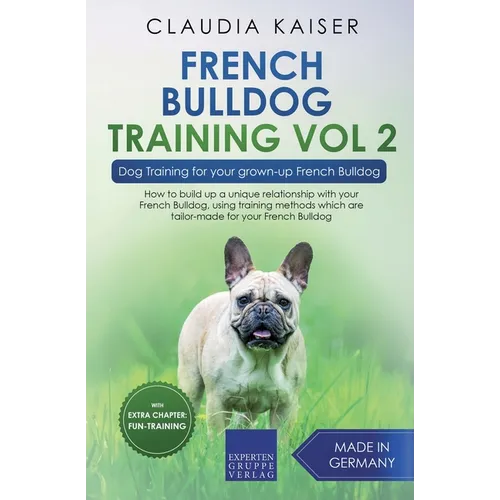 French Bulldog Training Vol 2 - Dog Training for Your Grown-up French Bulldog book cover