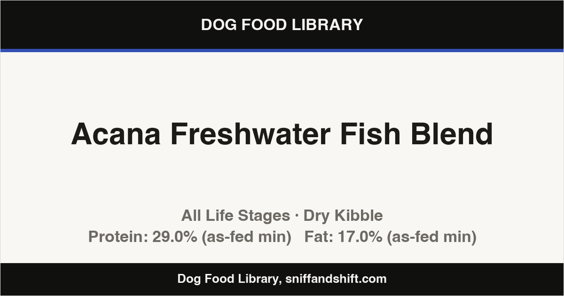 Spec card for Acana Freshwater Fish Blend: Dry Kibble, All Life Stages