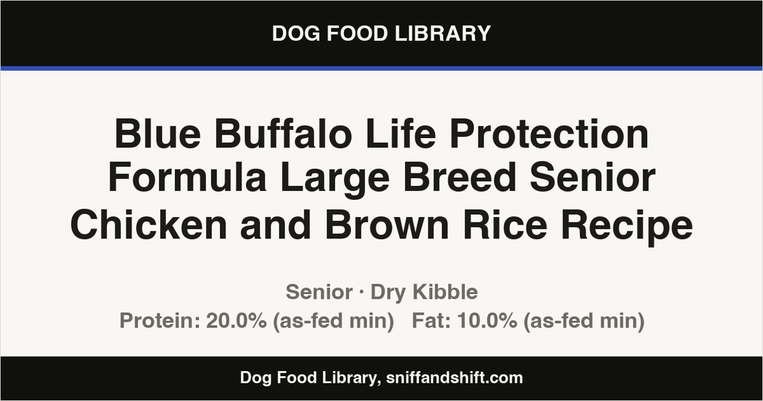 Spec card for Blue Buffalo Life Protection Formula Large Breed Senior Chicken and Brown Rice Recipe: Dry Kibble, Senior