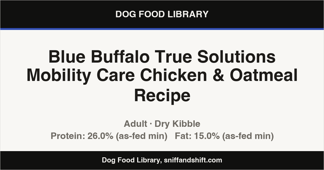 Spec card for Blue Buffalo True Solutions Mobility Care Chicken & Oatmeal Recipe: Dry Kibble, Adult