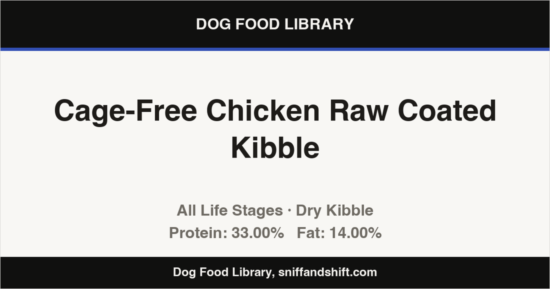 Spec card for Cage-Free Chicken Raw Coated Kibble: Dry Kibble, All Life Stages