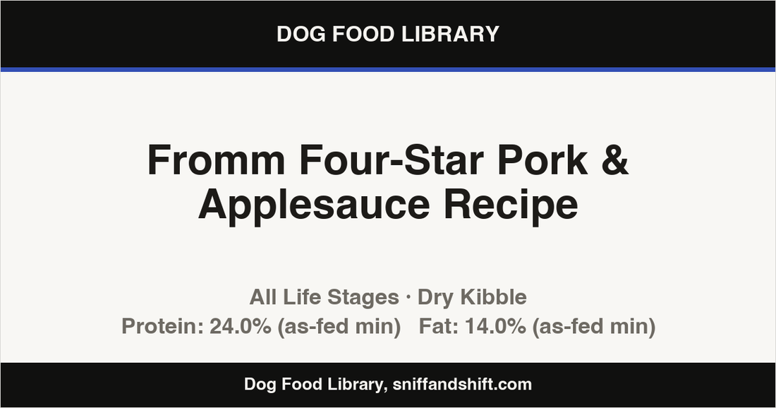 Spec card for Fromm Four-Star Pork & Applesauce Recipe: Dry Kibble, All Life Stages