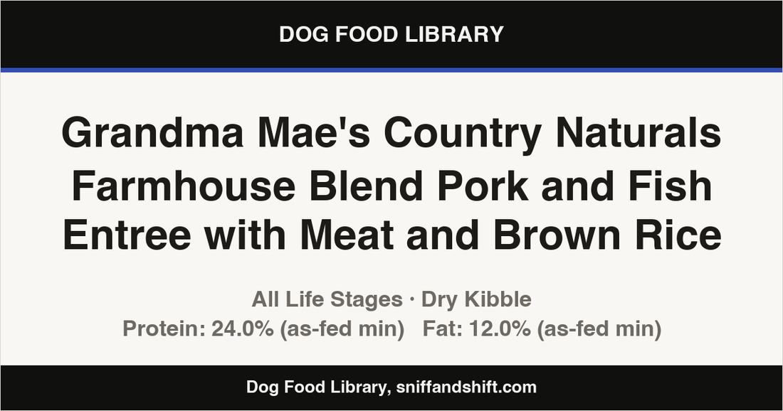 Spec card for Grandma Mae's Country Naturals Farmhouse Blend Pork and Fish Entree with Meat and Brown Rice: Dry Kibble, All Life Stages