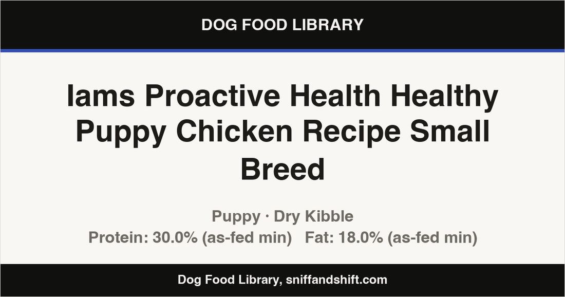 Spec card for Iams Proactive Health Healthy Puppy Chicken Recipe Small Breed: Dry Kibble, Puppy