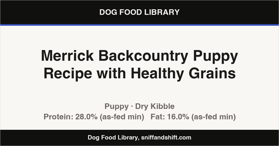 Spec card for Merrick Backcountry Puppy Recipe with Healthy Grains: Dry Kibble, Puppy