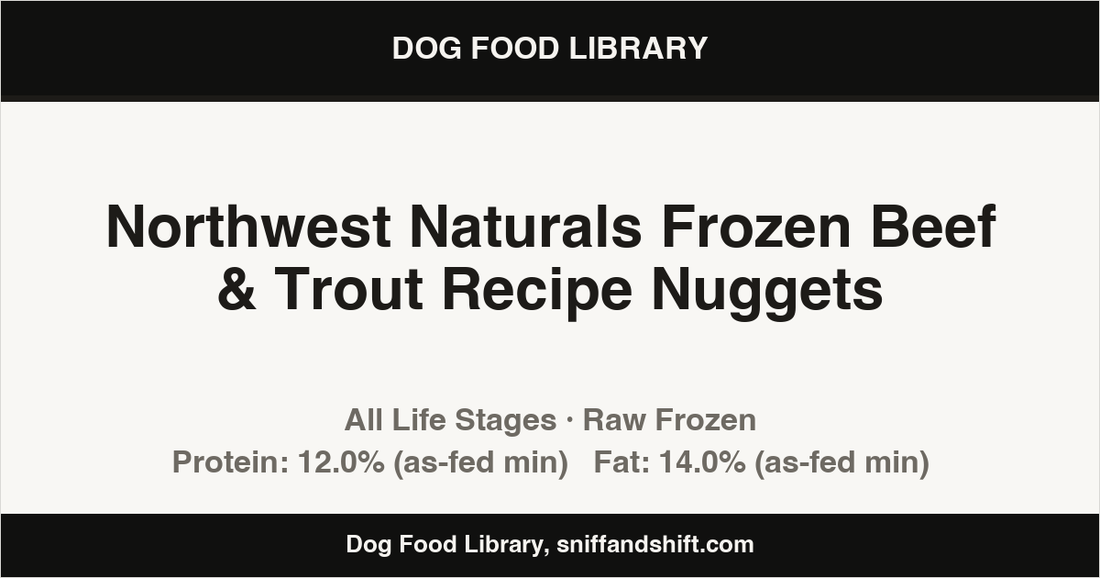 Spec card for Northwest Naturals Frozen Beef & Trout Recipe Nuggets: Raw Frozen, All Life Stages