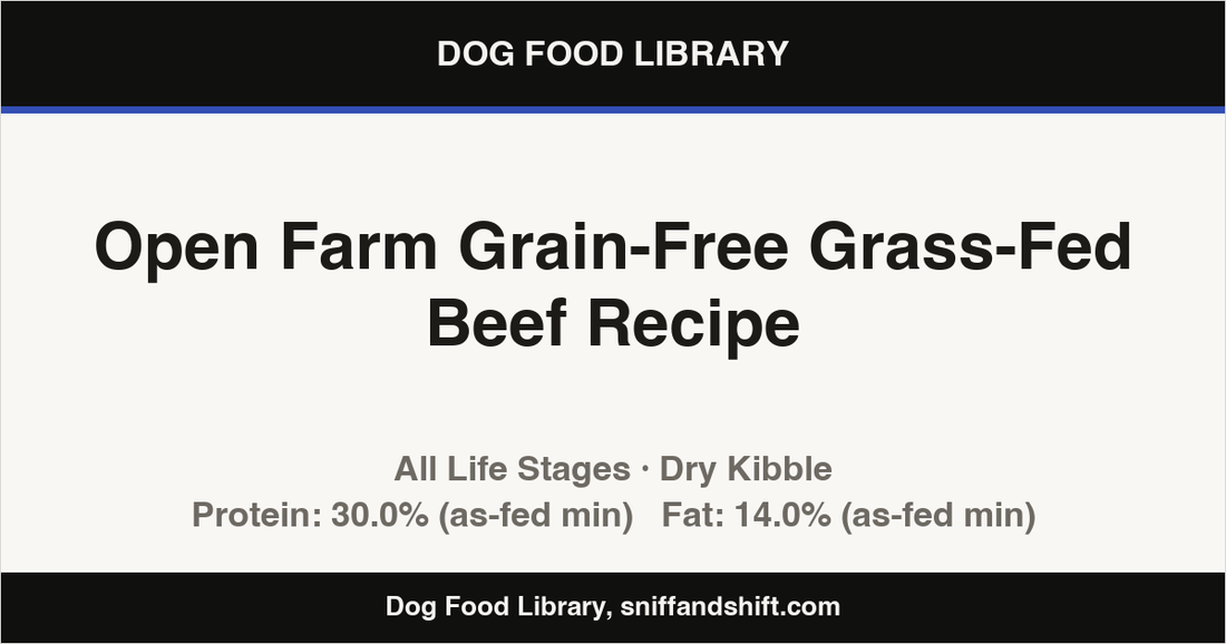 Spec card for Open Farm Grain-Free Grass-Fed Beef Recipe: Dry Kibble, All Life Stages
