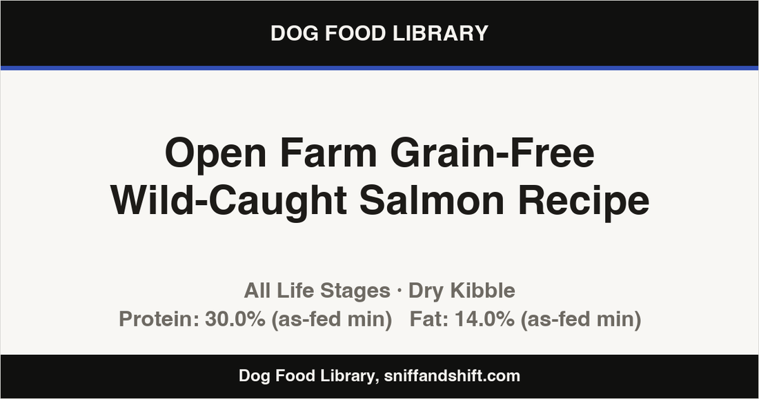 Spec card for Open Farm Grain-Free Wild-Caught Salmon Recipe: Dry Kibble, All Life Stages