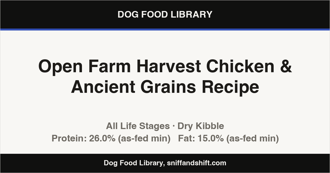 Spec card for Open Farm Harvest Chicken & Ancient Grains Recipe: Dry Kibble, All Life Stages