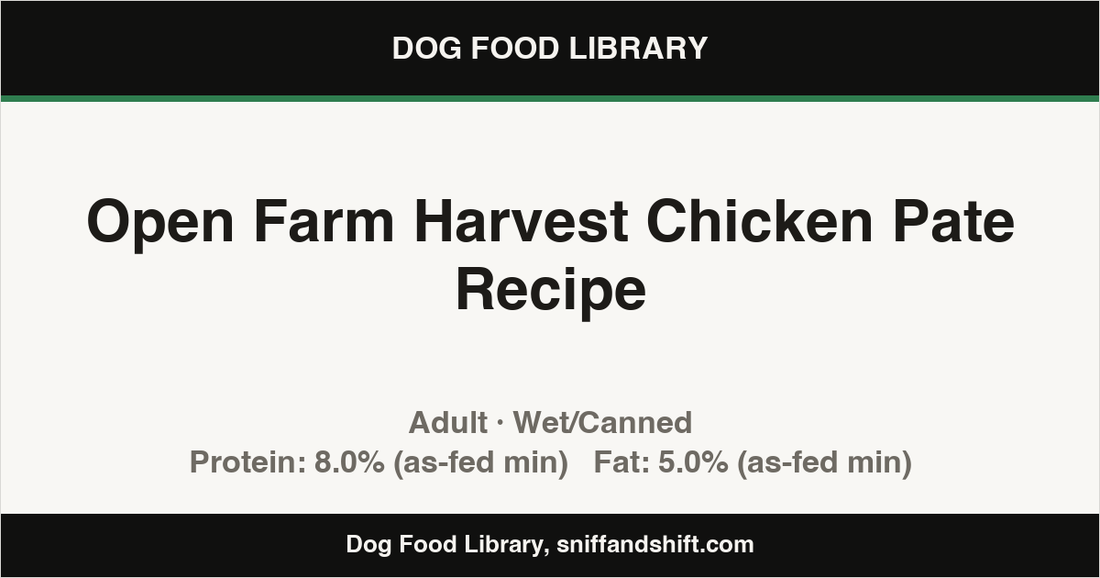 Spec card for Open Farm Harvest Chicken Pate Recipe: Wet/Canned, Adult