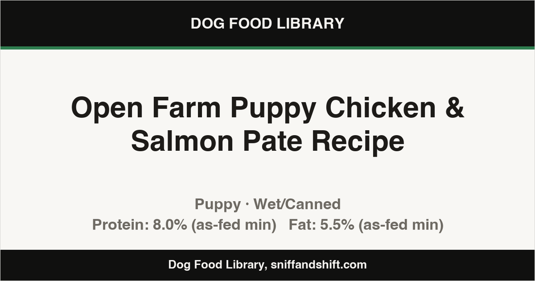 Spec card for Open Farm Puppy Chicken & Salmon Pate Recipe: Wet/Canned, Puppy