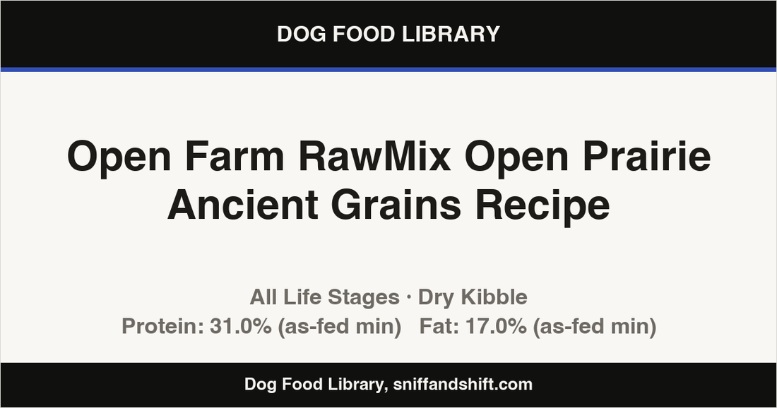 Spec card for Open Farm RawMix Open Prairie Ancient Grains Recipe: Dry Kibble, All Life Stages