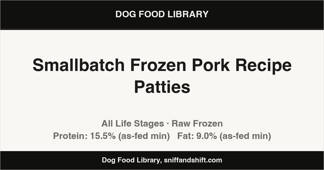 Spec card for Smallbatch Frozen Pork Recipe Patties: Raw Frozen, All Life Stages
