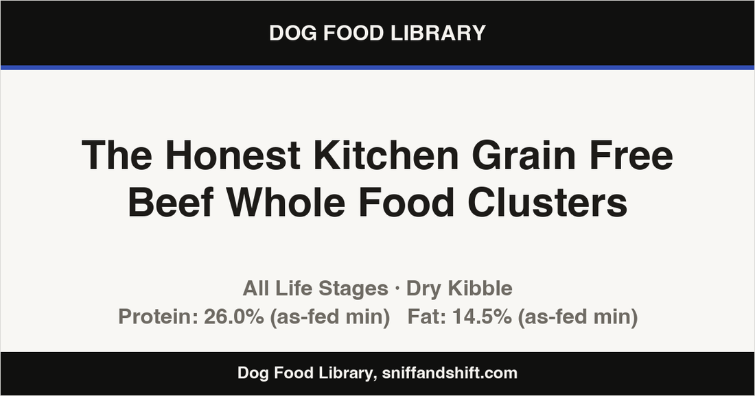 Spec card for The Honest Kitchen Grain Free Beef Whole Food Clusters: Dry Kibble, All Life Stages
