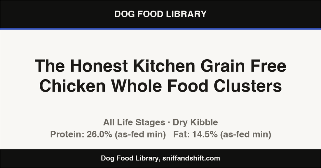 Spec card for The Honest Kitchen Grain Free Chicken Whole Food Clusters: Dry Kibble, All Life Stages