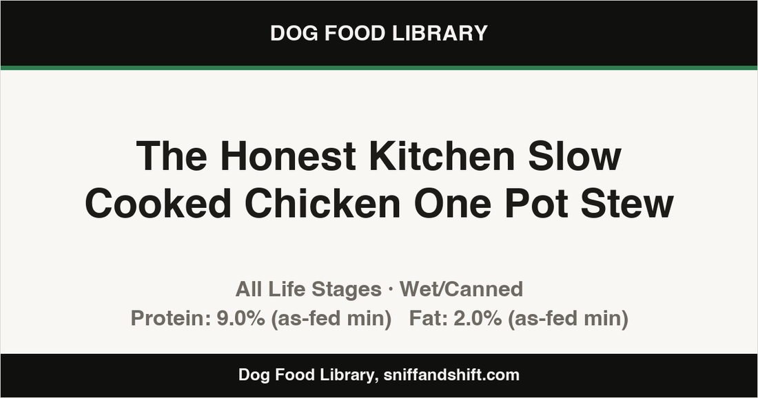 Spec card for The Honest Kitchen Slow Cooked Chicken One Pot Stew: Wet/Canned, All Life Stages