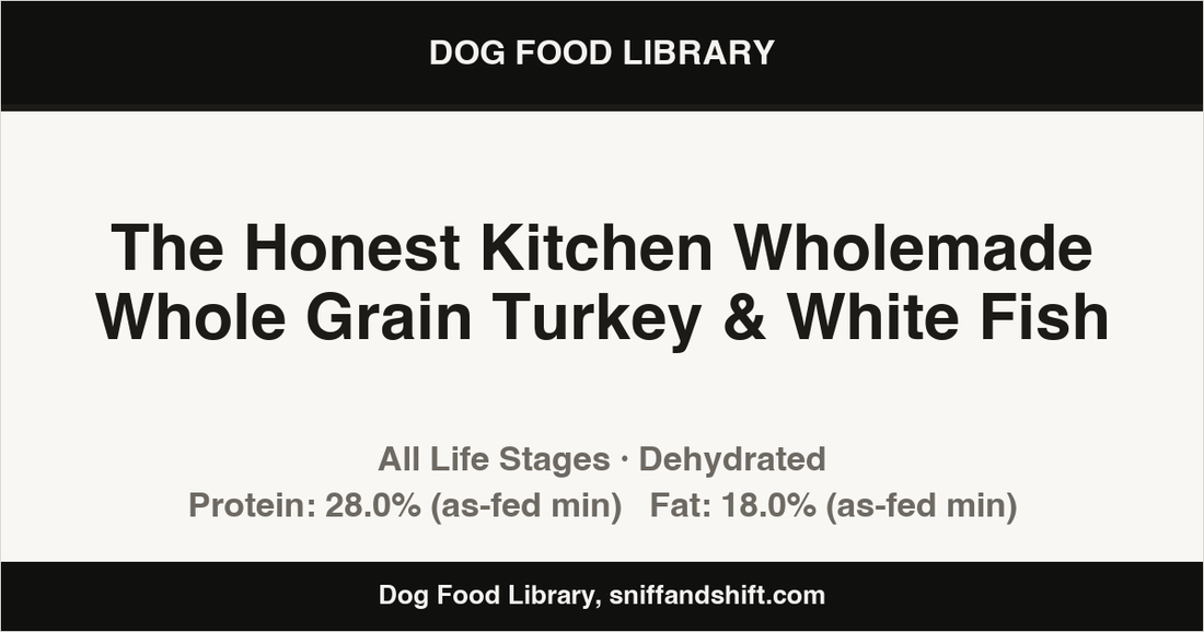 Spec card for The Honest Kitchen Wholemade Whole Grain Turkey & White Fish: Dehydrated, All Life Stages