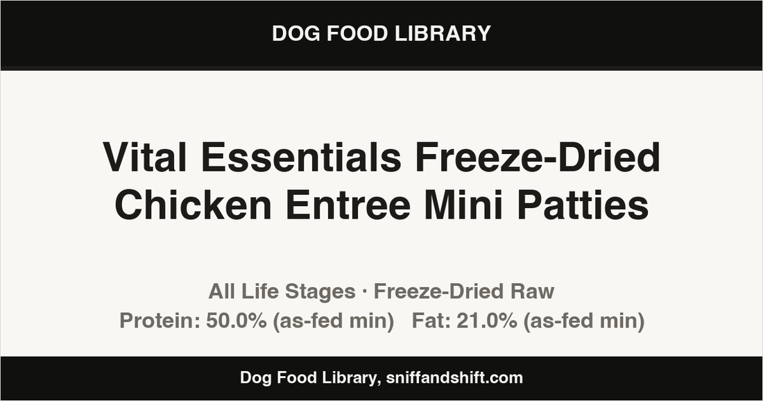Spec card for Vital Essentials Freeze-Dried Chicken Entree Mini Patties: Freeze-Dried Raw, All Life Stages