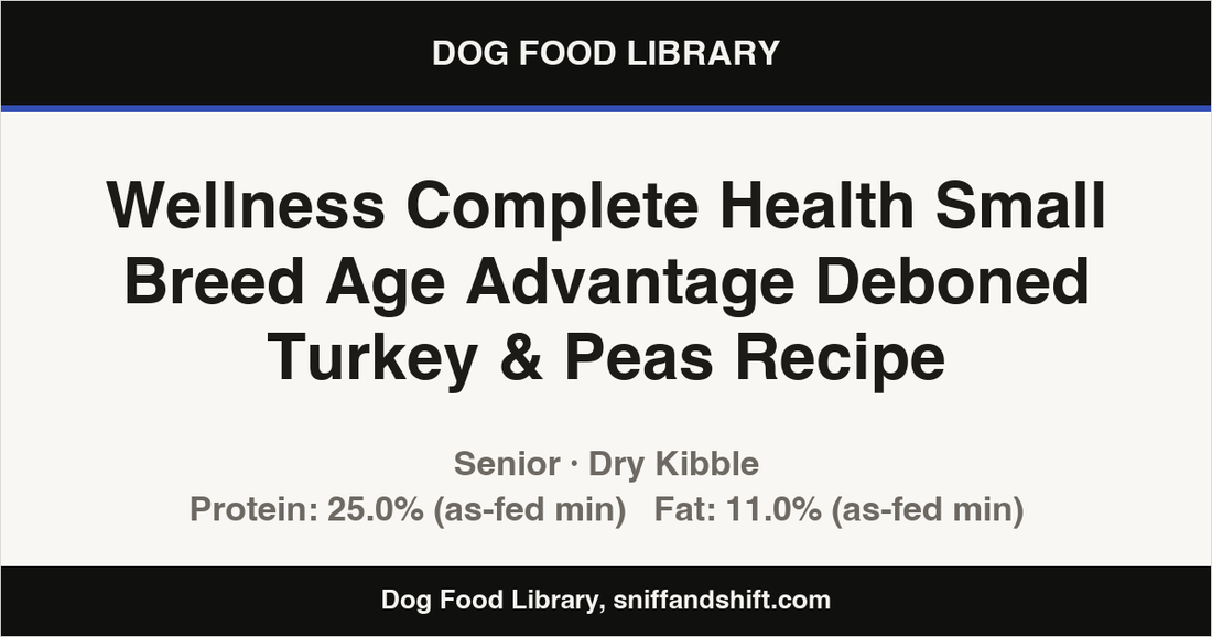 Spec card for Wellness Complete Health Small Breed Age Advantage Deboned Turkey & Peas Recipe: Dry Kibble, Senior