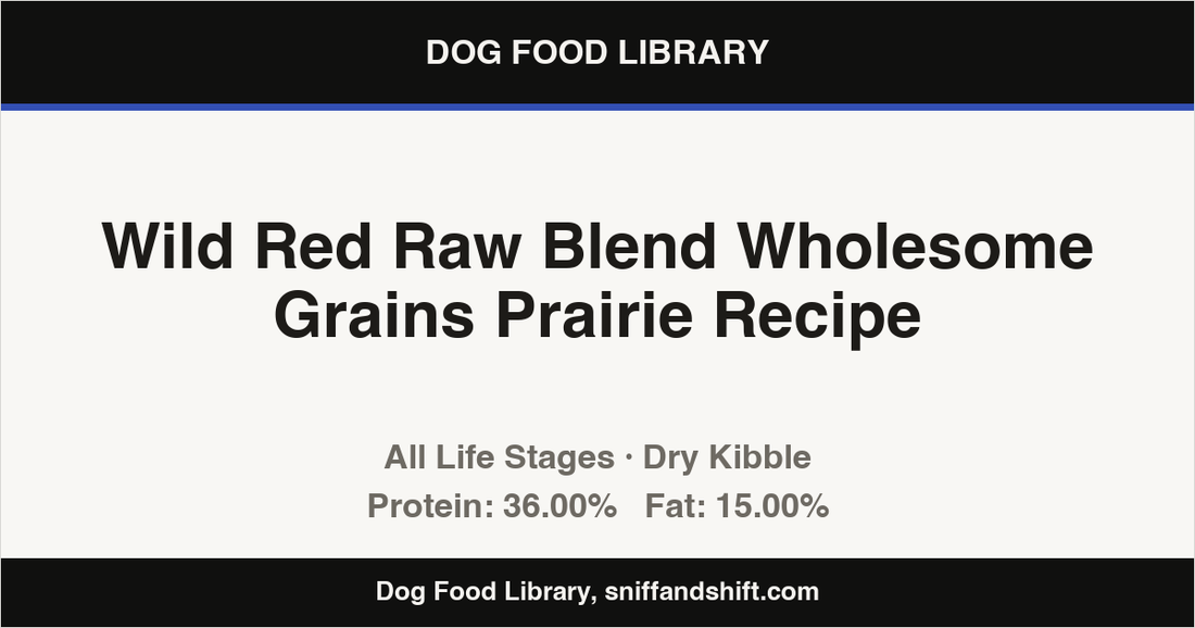 Spec card for Wild Red Raw Blend Wholesome Grains Prairie Recipe: Dry Kibble, All Life Stages