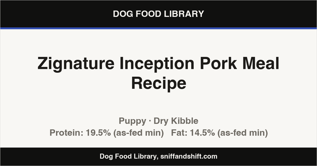 Spec card for Zignature Inception Pork Meal Recipe: Dry Kibble, Puppy