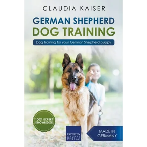 German Shepherd Dog Training: Dog Training for Your German Shepherd Puppy book cover