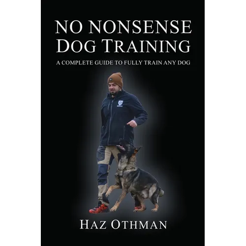 No Nonsense Dog Training: A Complete Guide to Fully Train Any Dog book cover