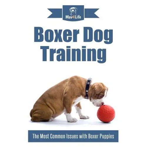 Boxer Dog Training: The Most Common Issues with Boxer Puppies book cover
