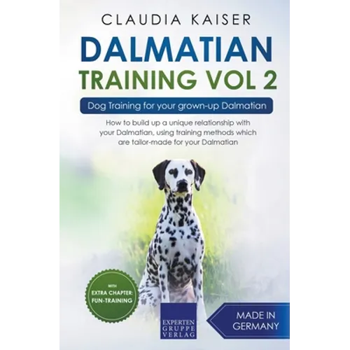Dalmatian Training Vol. 2: Dog Training for your grown-up Dalmatian book cover