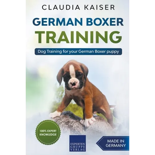 German Boxer Training: Dog Training for Your German Boxer Puppy book cover