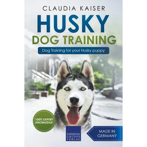 Husky Training - Dog Training for your Husky puppy book cover