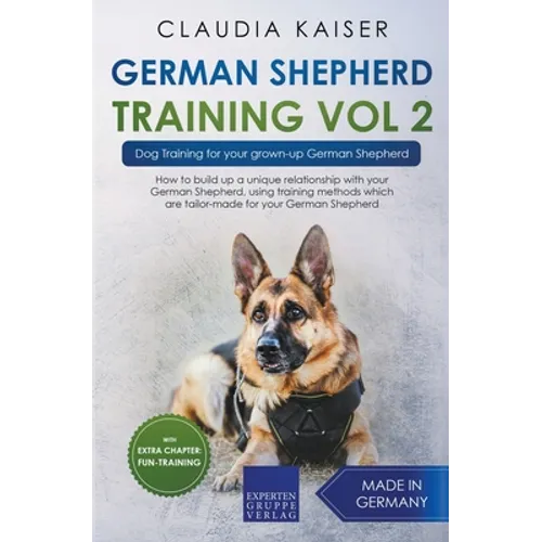German Shepherd Training Vol 2 - Dog Training for Your Grown-up German Shepherd book cover