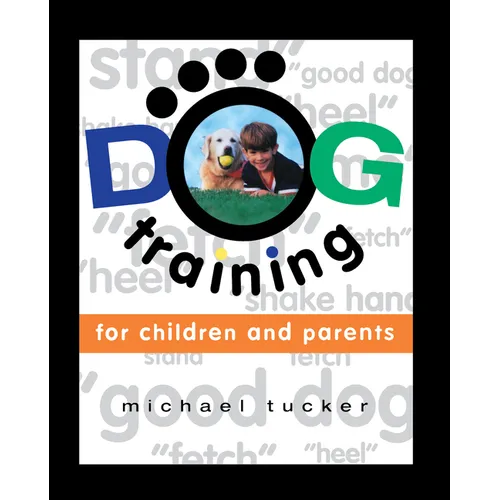 Dog Training for Children & Parents book cover