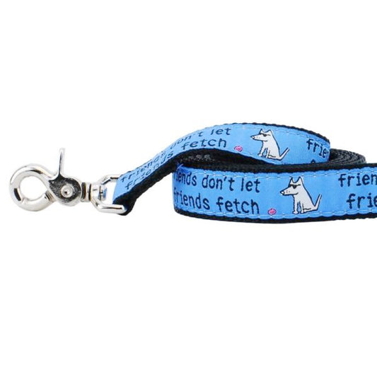 Friends Don’t Let Friends Fetch Teddy The Dog Ribbon Dog Leash 1″ by 2 Hounds Design, sold through Sniff and Shift