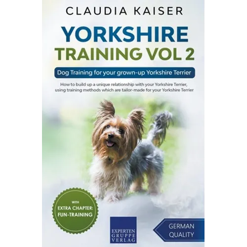Yorkshire Training Vol 2 - Dog Training for your grown-up Yorkshire Terrier book cover