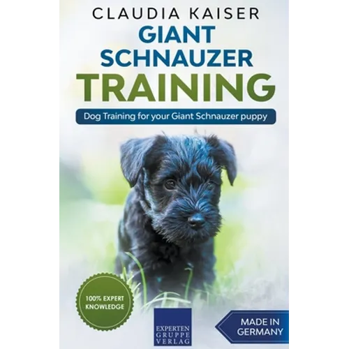 Giant Schnauzer Training - Dog Training for your Giant Schnauzer puppy book cover