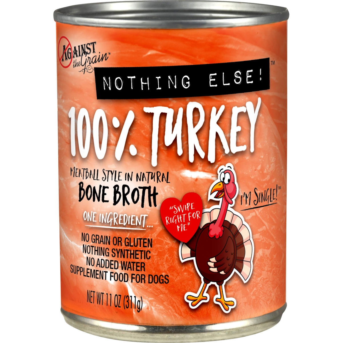 Against the Grain Nothing Else 100% Turkey wet dog food can, 11oz