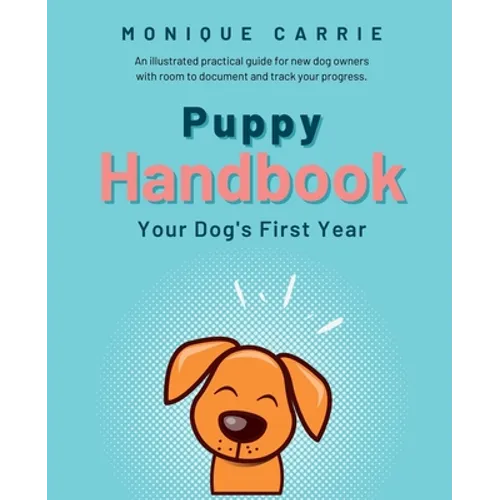 Puppy Handbook: Your Dog's First Year: Easy-to-read Dog Training Book book cover