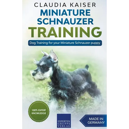 Miniature Schnauzer Training - Dog Training for your Miniature Schnauzer puppy book cover