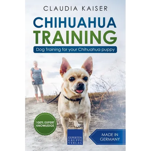 Chihuahua Training: Dog Training for Your Chihuahua Puppy book cover