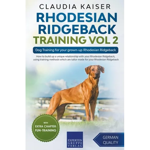 Rhodesian Ridgeback Training Vol 2 - Dog Training for your grown-up Rhodesian Ridgeback book cover