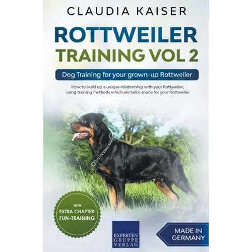 Rottweiler Training Vol 2 - Dog Training for Your Grown-up Rottweiler book cover